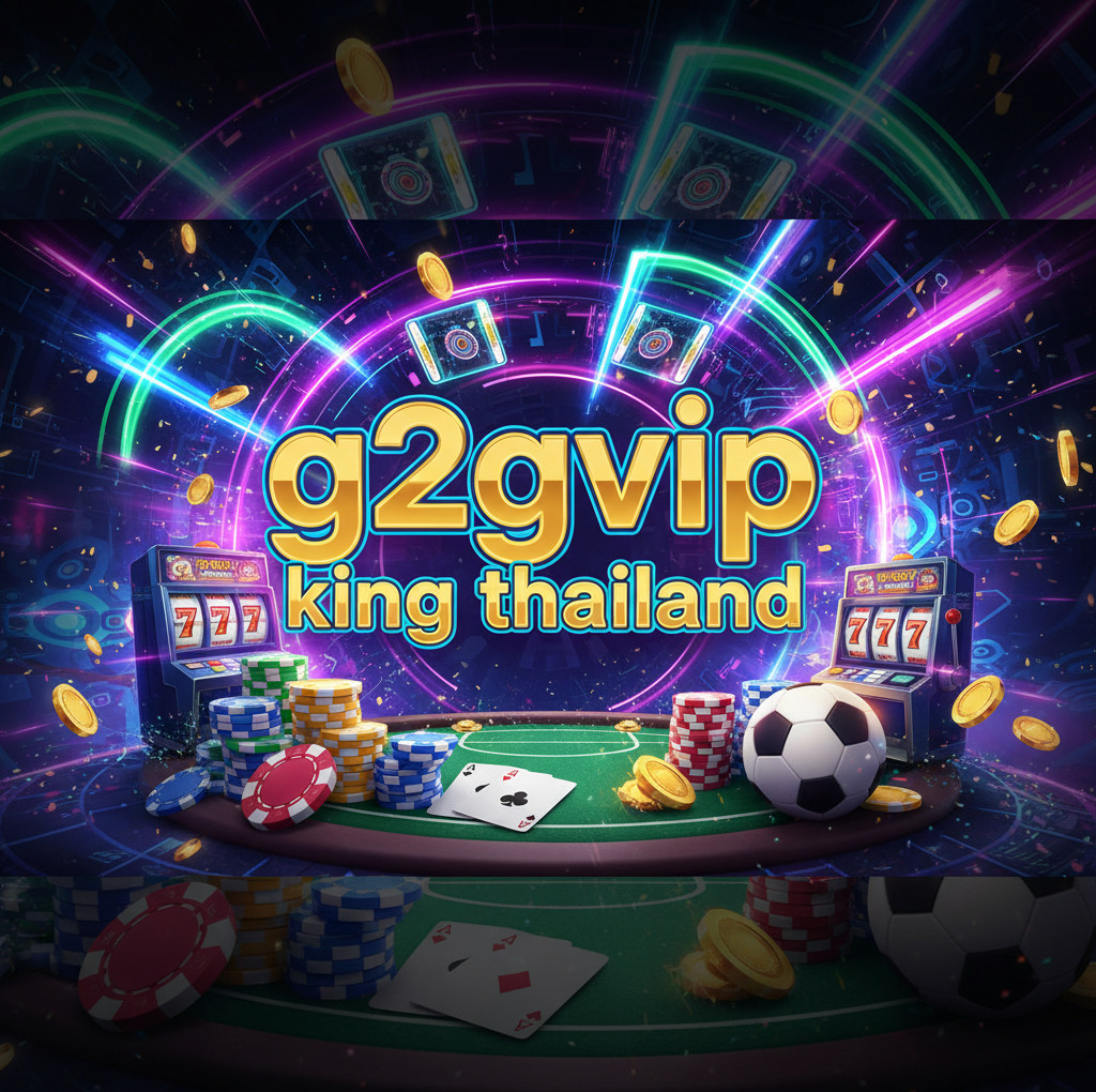 g2gvip king thailand